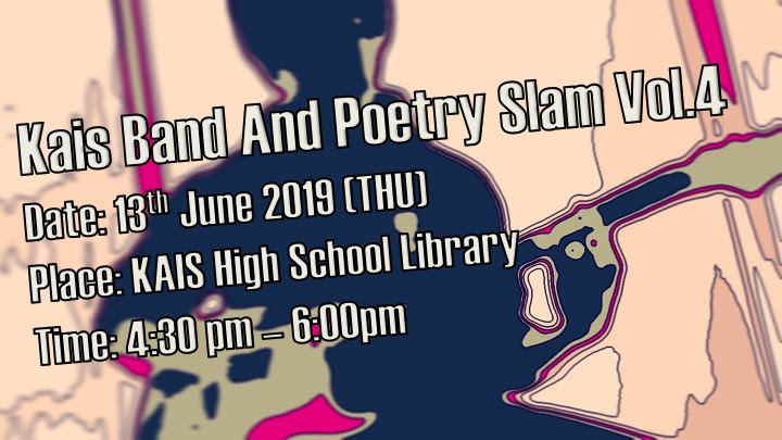 KAIS Jam and Poetry Slam Vol. 4 (Please Note: Date Correction)